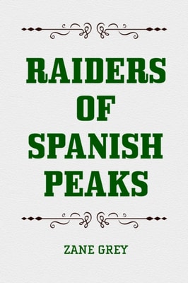Raiders of Spanish Peaks