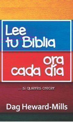 Lee tu Biblia, Ora Cada Dia... Si Quieres Crecer