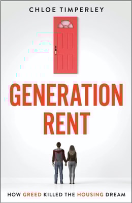 Generation Rent - Why You Can't Buy A Home Or Even Rent A Good One