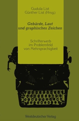 Gebärde, Laut und graphisches Zeichen