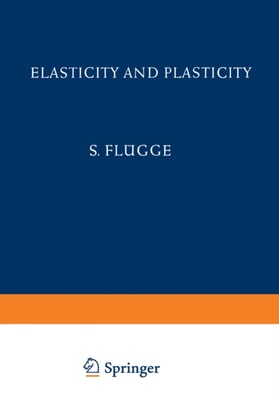 Elasticity and Plasticity / Elastizitat und Plastizitat