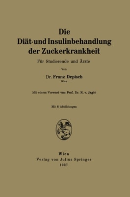 Die Diät- und Insulinbehandlung der Zuckerkrankheit