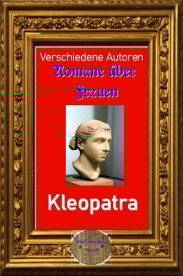 Romane über Frauen, 18. Kleopatra