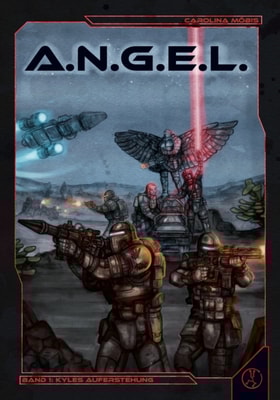 A. N. G. E. L. Band 1 - Kyles Auferstehung