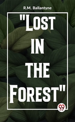 &quote;Lost In The Forest&quote;