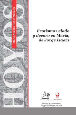 Erotismo velado y decoro en "María", de Jorge Isaacs