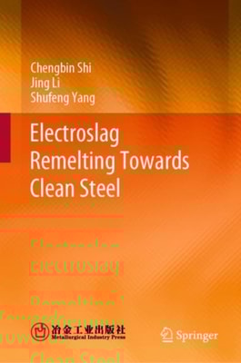Electroslag Remelting Towards Clean Steel