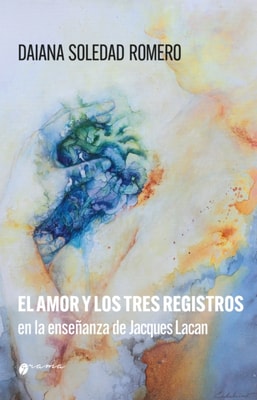 El amor y los tres registros en la ensenanza de Jacques Lacan