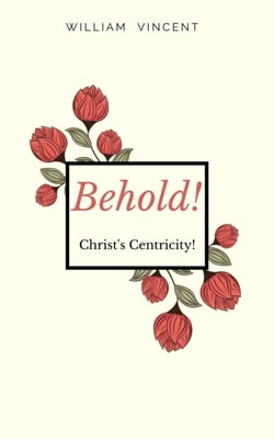 Behold!: Christ's Centricity!