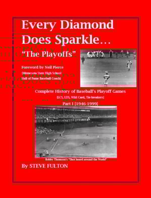 Every Diamond Does Sparkle - "e;The Playoffs"e; {Part I - 1946-1999}