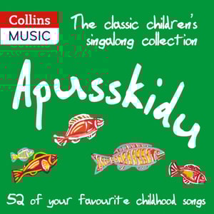 classic children's singalong collection: Apusskidu