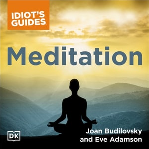 Complete Idiot's Guide to Meditation