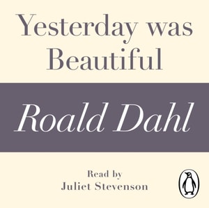 Yesterday was Beautiful (A Roald Dahl Short Story)