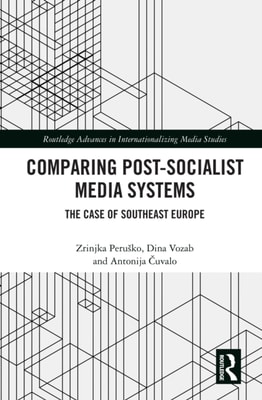 Comparing Post-Socialist Media Systems