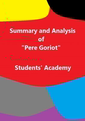 Summary and Analysis of &quote;Pere Goriot&quote;