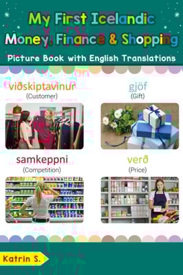 My First Icelandic Money, Finance & Shopping Picture Book with English Translations