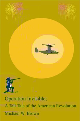 Operation Invisible: A Tall Tail of the American Revolution