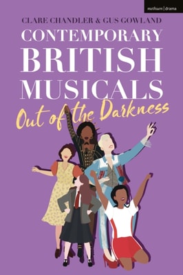 Contemporary British Musicals:  Out of the Darkness 
