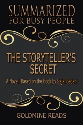 Storyteller's Secret - Summarized for Busy People: A Novel: Based on the Book by Sejal Badani