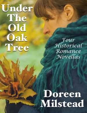 Under the Old Oak Tree: Four Historical Romance Novellas