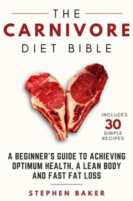 Carnivore Diet Bible