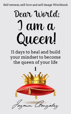 Dear World: I am a Queen! 1