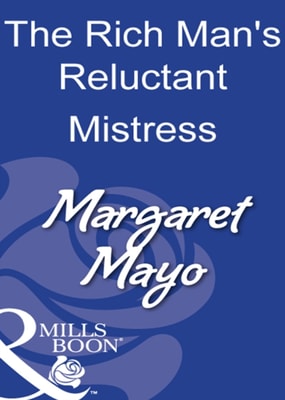 Rich Man's Reluctant Mistress