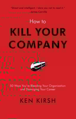 How to Kill Your Company