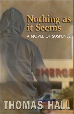 Nothing as it Seems &quote;A Novel of Suspense&quote;