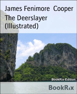 Deerslayer (Illustrated)