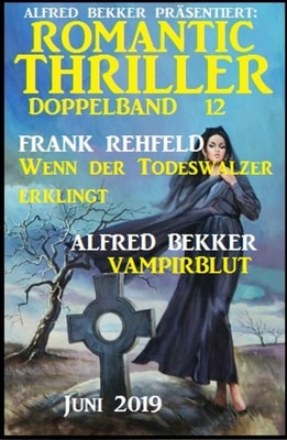 Romantic Thriller Doppelband 12 - Juni 2019