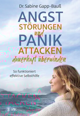 Angststörungen und Panikattacken dauerhaft überwinden