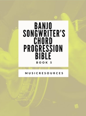 Banjo Songwriter's Chord Progression Bible - Book 5