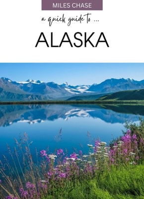 Quick Guide To ... Alaska