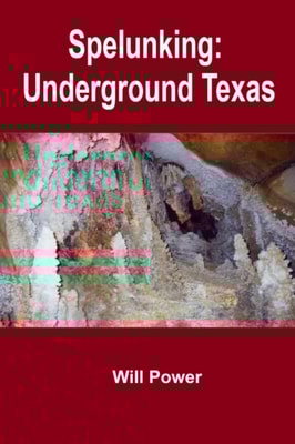 Spelunking: Underground Texas