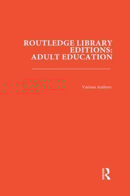 Routledge Library Editions: Adult Education