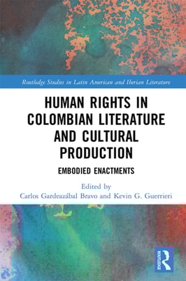 Human Rights in Colombian Literature and Cultural Production