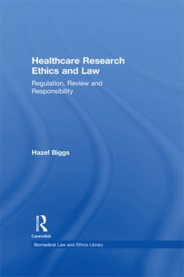 Healthcare Research Ethics and Law