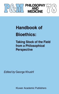 Handbook of Bioethics: