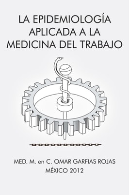 La Epidemiología Aplicada a La Medicina Del Trabajo