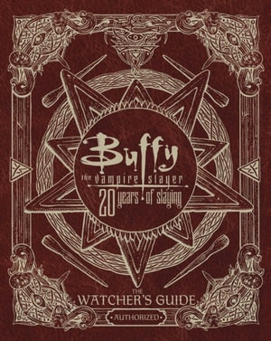 Buffy The Vampire Slayer 20 Years of Slaying