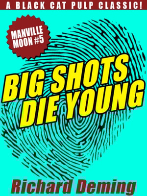 Big Shots Die Young: Manville Moon #5