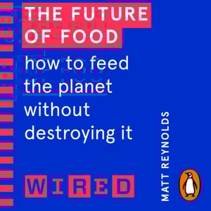 Future of Food (WIRED guides)