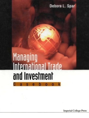 Managing International Trade And Investment: Casebook