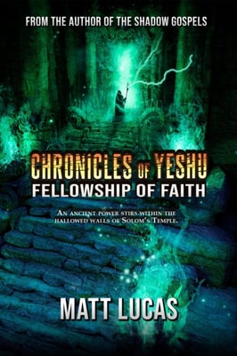 Chronicles of Yeshu: Fellowship of Faith