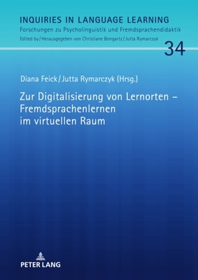 Zur Digitalisierung von Lernorten – Fremdsprachenlernen im virtuellen Raum