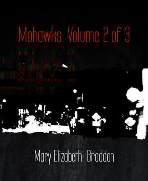 Mohawks: Volume 2 of 3