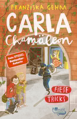 Carla Chamäleon: Fiese Tricks