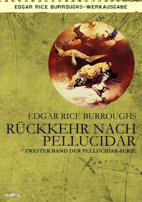 RUCKKEHR NACH PELLUCIDAR - Zweiter Roman der PELLUCIDAR-Serie