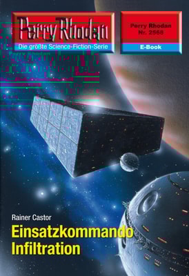 Perry Rhodan 2568: Einsatzkommando Infiltration